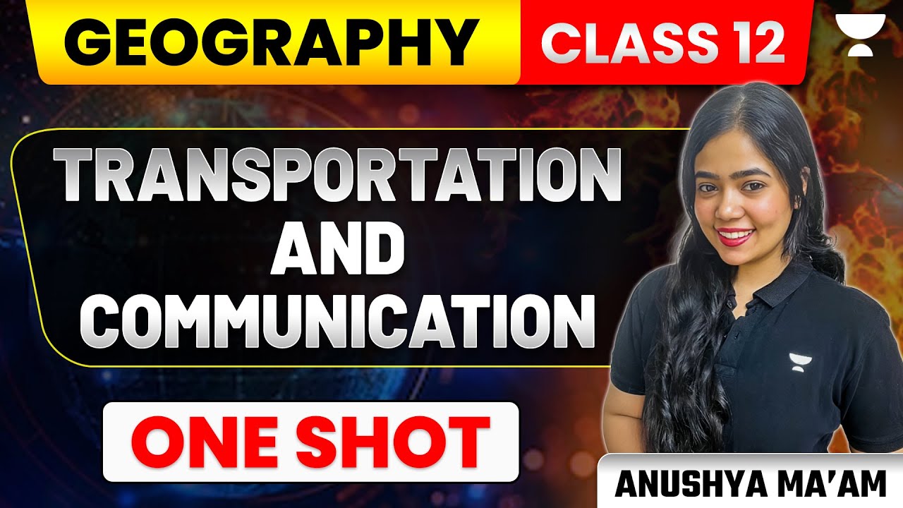 Transport and Communication | One Shot | Book 1 |  Class 12 Geography | Anushya Ma'am