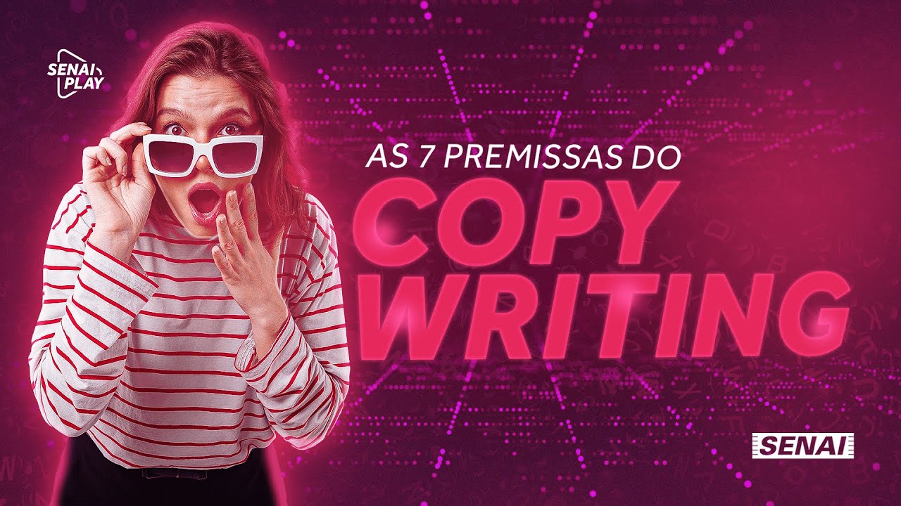 Copywriting e as 7 premissas principais que vão te fazer vender mais  |  SENAI Play
