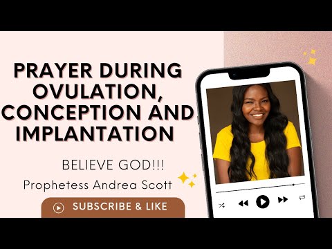 Prayer During Ovulation, Conception And Implantation
