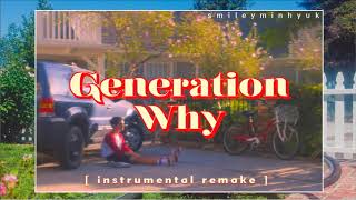 GENERATION WHY - Conan Gray /instrumental remake