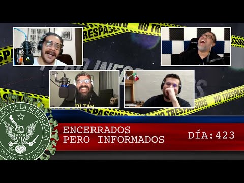 ENCERRADOS PERO INFORMADOS DÍA: 423 - EL PULSO DE LA REPÚBLICA