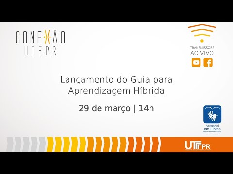 Conexão UTFPR | Lançamento do Guia para Aprendizagem Híbrida