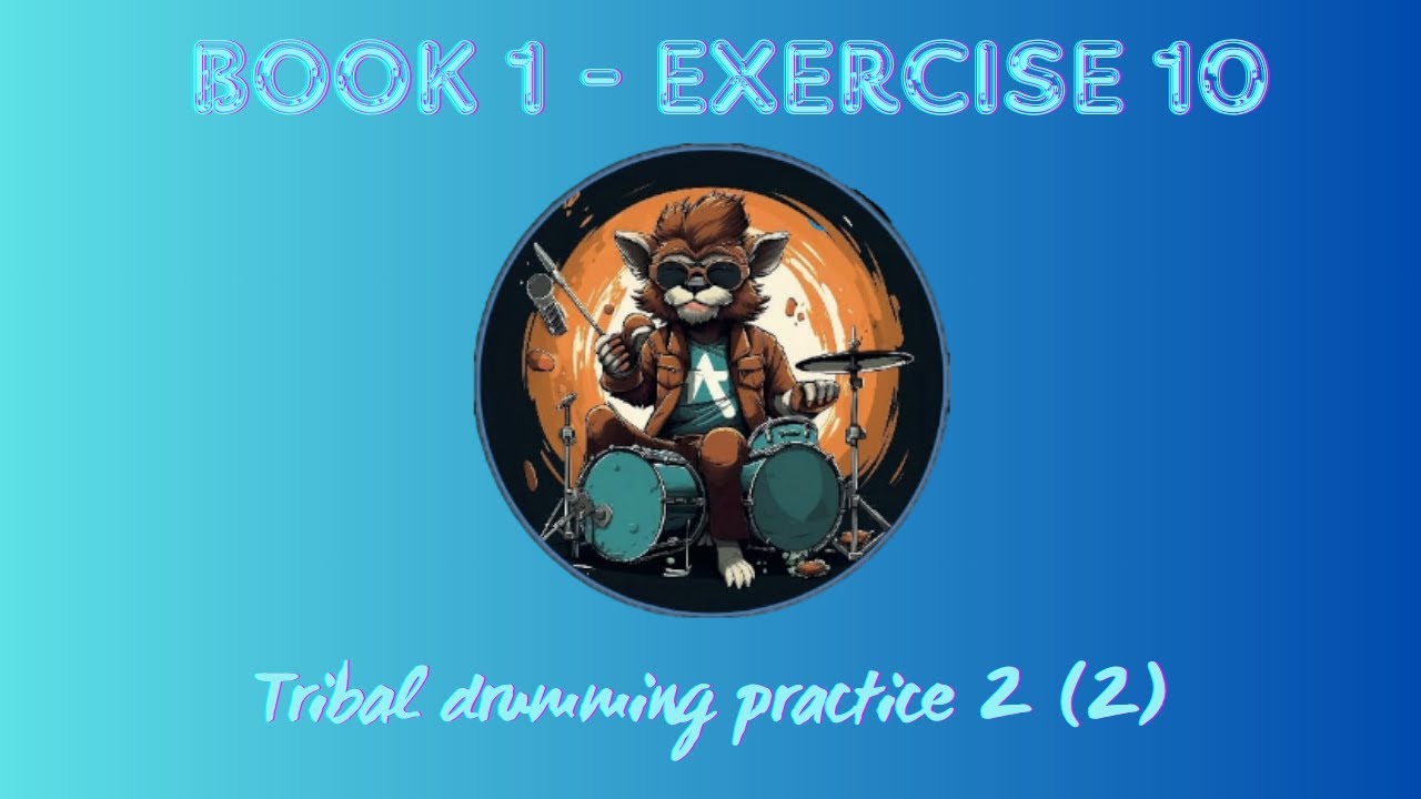 18. TRIBAL DRUMMING PRACTICE 2 2