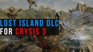 The Lost Island DLC for Crysis 3 (Crysis 3 Gameplay)