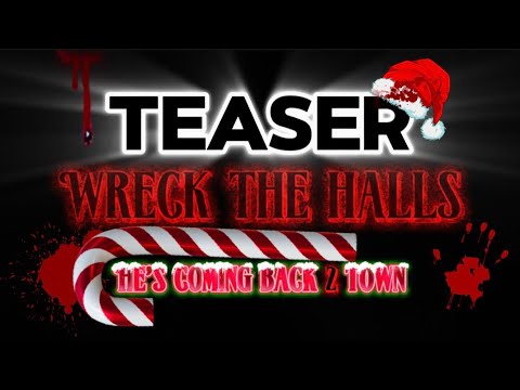 WRECK THE HALLS 2 (Teaser)