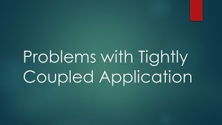 Analyzing A Tightly Coupled Application