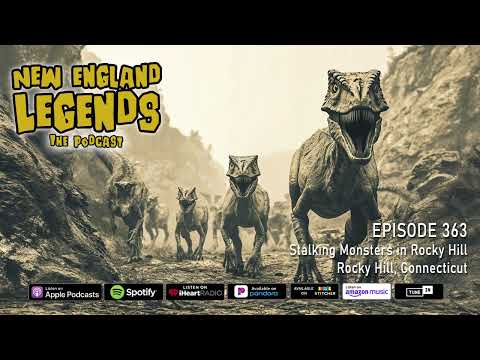 New England Legends Podcast 363 - Stalking Monsters in Rocky Hill