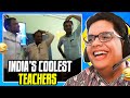 INDIA'S COOLEST TEACHERS