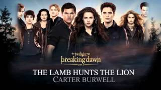 The Lamb Hunts The Lion- Carter Burwell (Breaking Dawn part 2 The Score)