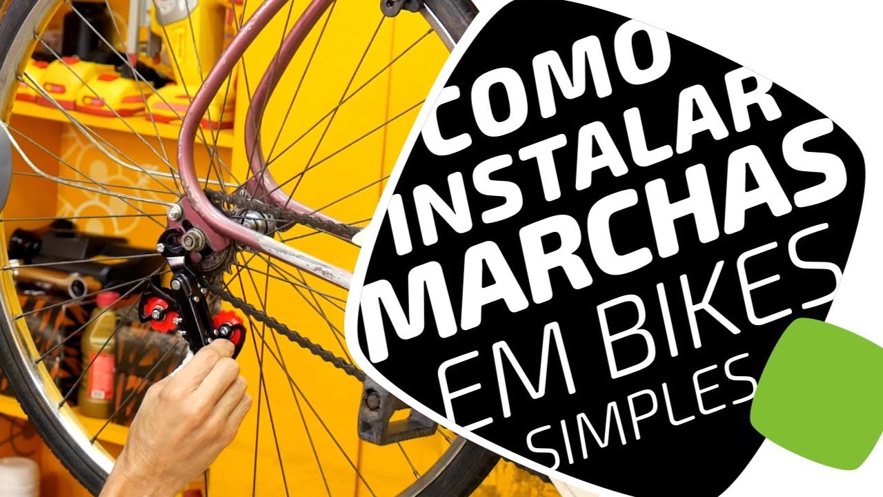 Como instalar marchas em bikes simples, que vieram sem marchas? Pedaleria