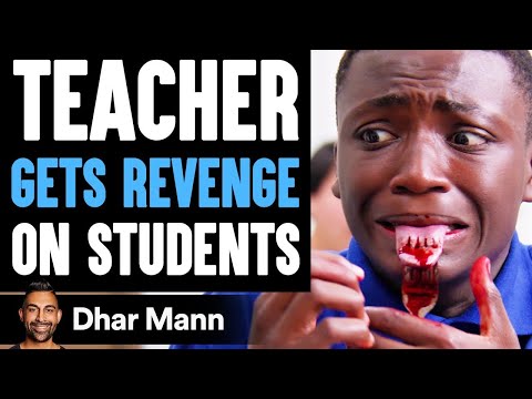Teacher GETS REVENGE On STUDENTS, What Happens Is Shocking | Dhar Mann