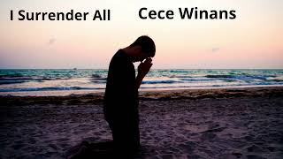 I Surrender All by Cece Winans