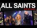 ALL SAINTS - Live at G.A.Y. | Full Concert
