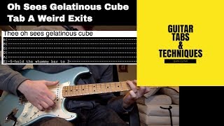 Thee Oh Sees Gelatinous Cube Guitar lesson with tabs A Weird Exits