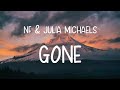 NF & Julia Michaels - Gone (Lyrics)