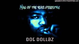 Man Of The Year (Freestyle) - Dot Dollaz