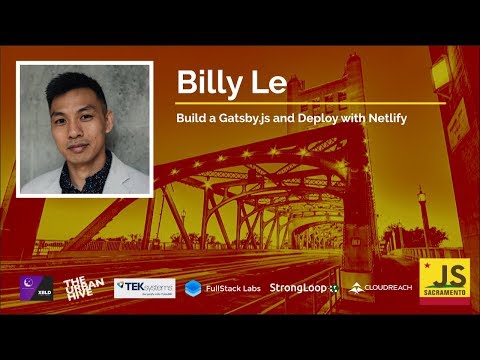 Billy Le: Build a Gatsby js and Deploy with Netlify - ⚡️ LIGHTNING TALK ⚡️