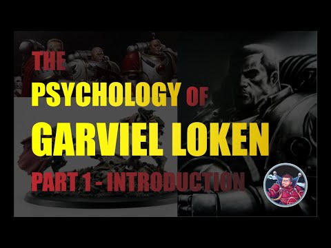 The Psychology of Garviel Loken Part 1 - Introduction