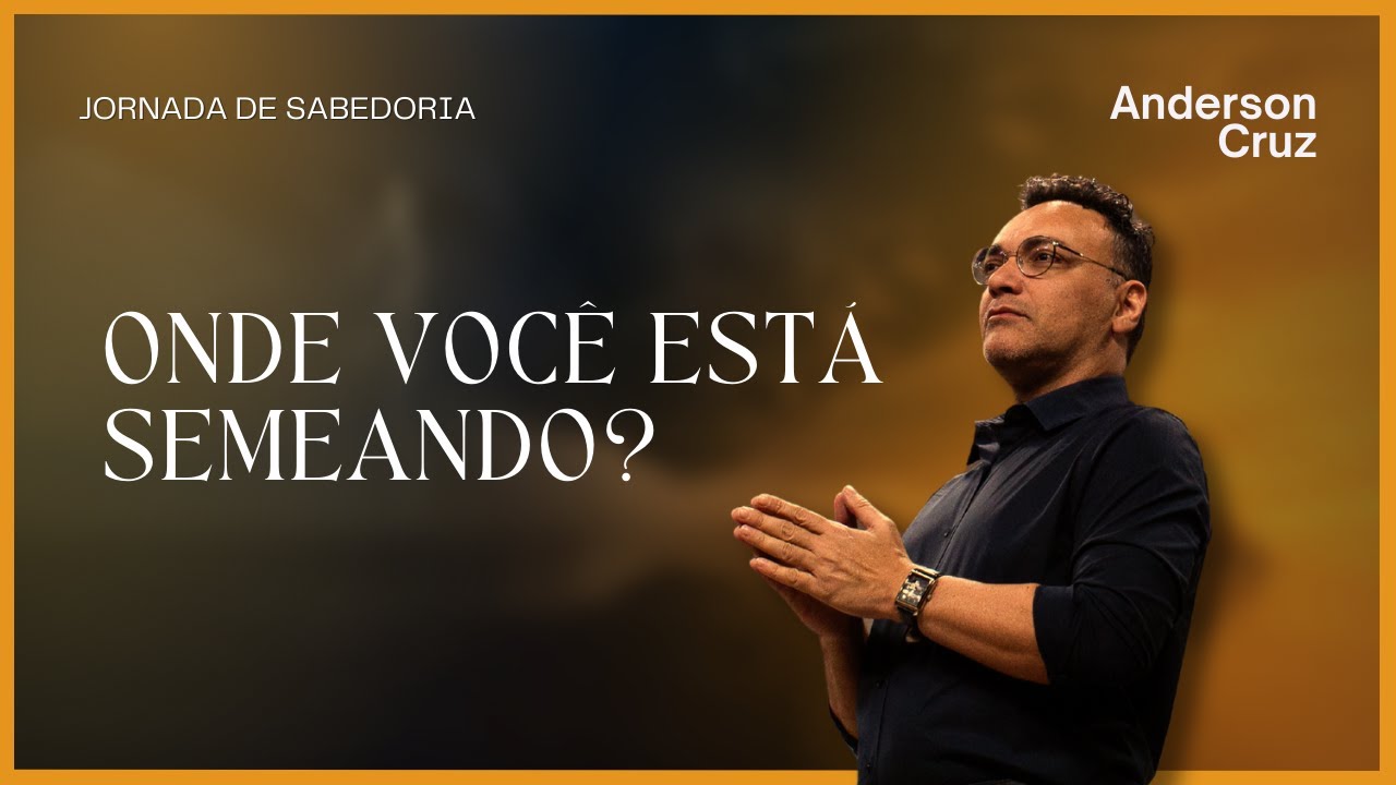 Onde você está semeando?