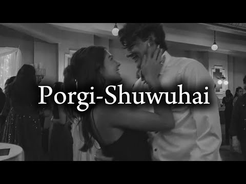 Porgi-Shuwuhai (Lyrics) {Үгтэй}