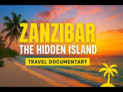 Zanzibar The Hidden Island Travel Documentary | Explore Africa’s Paradise Beaches