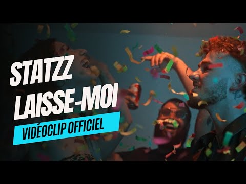 Statzz | Laisse-Moi (Vidéoclip officiel)