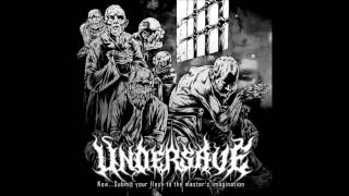 Undersave - Digging And Blocking The Exit To The Unwanted Freedom