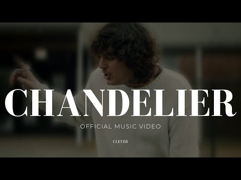clever ☂️ chandelier (Official Music Video)