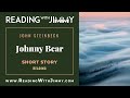 John Steinbeck - Johnny Bear - Short Story - Reading
