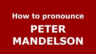 How to pronounce Peter Mandelson