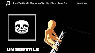Toby Fox - Song That Might Play When You Fight Sans (Piano Arrangement)