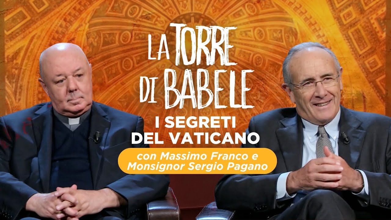 I segreti del Vaticano - La Torre di Babele - Puntata del 18/3/2024