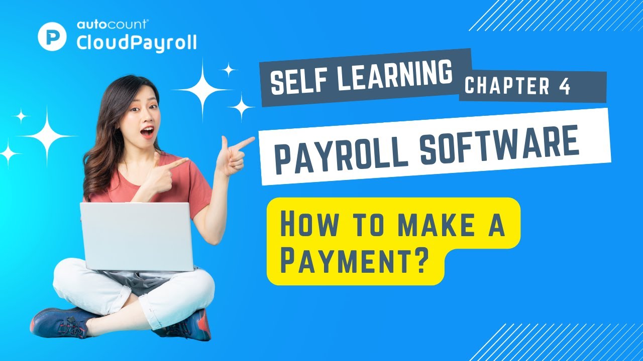 Cloud Payroll (Self Learning) - How Do I Make a Payment? 【Malay + 中文 subtitle available】