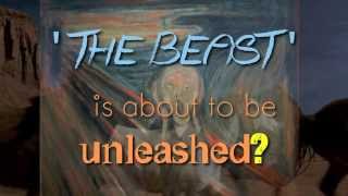 The Beast Will Be Unleashed