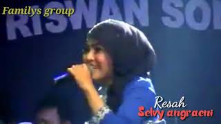 Download lagu Resah - Selvy Anggraeni - Familys Group mp3 Download lagu Resah - Selvy Anggraeni - Familys Group mp3
