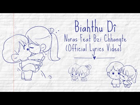 Biahthu Dî - Noras Feat Bzi Chhangte