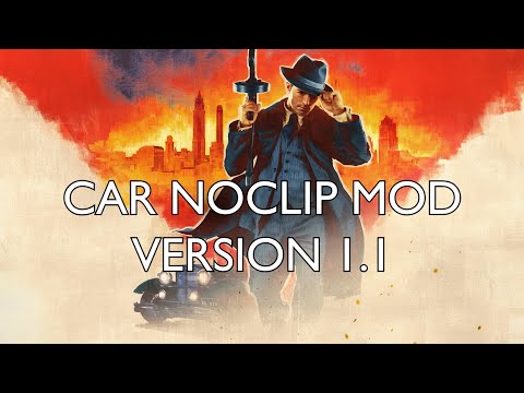 Mafia Definitive Edition Car Noclip Mod (Version 1.1)
