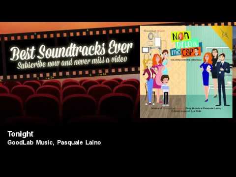 GoodLab Music,  Pasquale Laino - Tonight - feat. Claudia Laino - Soundtrack, TV Fiction