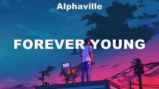 Alphaville ~ Forever Young # lyrics # Katy Perry, Ariana Grande, Bruno Mars