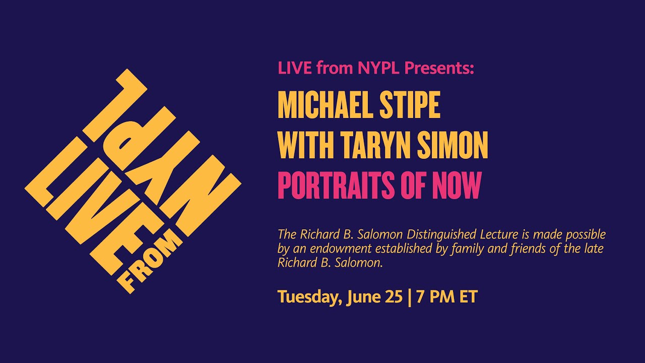 Michael Stipe with Taryn Simon: Portraits of Now | LIVE from NYPL