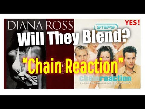 Blend: Chain Reaction - Diana Ross & Steps