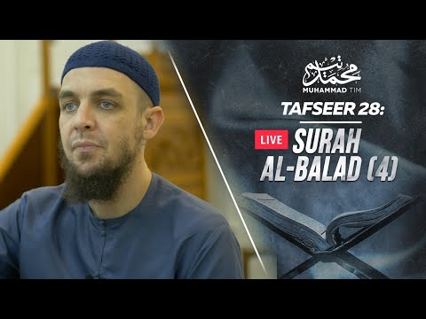 028 | The Tafseer of Surah al-Balad (Part Four) | Muhammad Tim Humble
