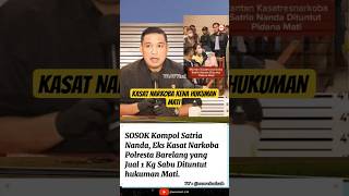 Download lagu SOSOK Kompol Satria Nanda, Eks Kasat Narkoba Polresta Barelang yang Jual 1 Kg Sabu Dituntut Mati. mp3