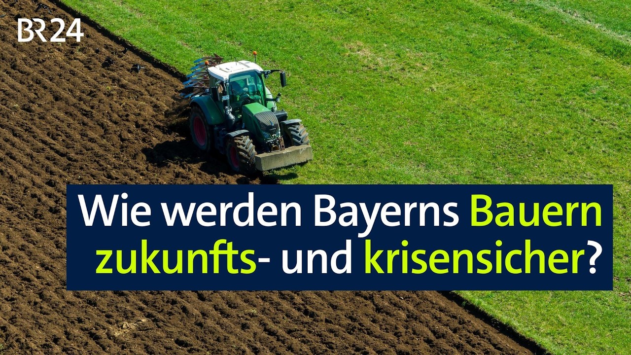 Landwirtschaft: Wie werden Bayerns Bauern zukunfts- und krisensicher? | jetzt red i | BR24live