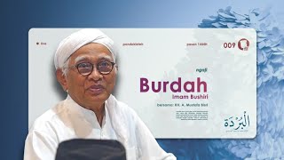 Download lagu 09. Kasidah Burdah Imam Bushiri - KH. A. Mustofa Bisri | Ngaji Pasan 1444H [Gus Mus Channel] mp3