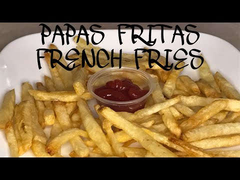 Papas Fritas / French Fries | Cocinando con Yolanda.