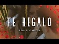 Rels B, J Abecia - Te Regalo (Letra/Lyrics)