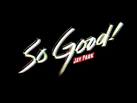 박재범 Jay Park - So Good Official Music Video [AOMG]
