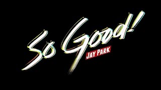 박재범 Jay Park - So Good Official Music Video [AOMG]