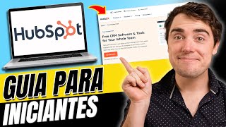 HubSpot para Iniciantes: Como Usar as Ferramentas Iniciais Passo a Pas